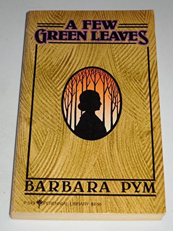 Cover Art for 9780060805494, A Few Green Leaves / Barbara Pym. by Barbara Pym
