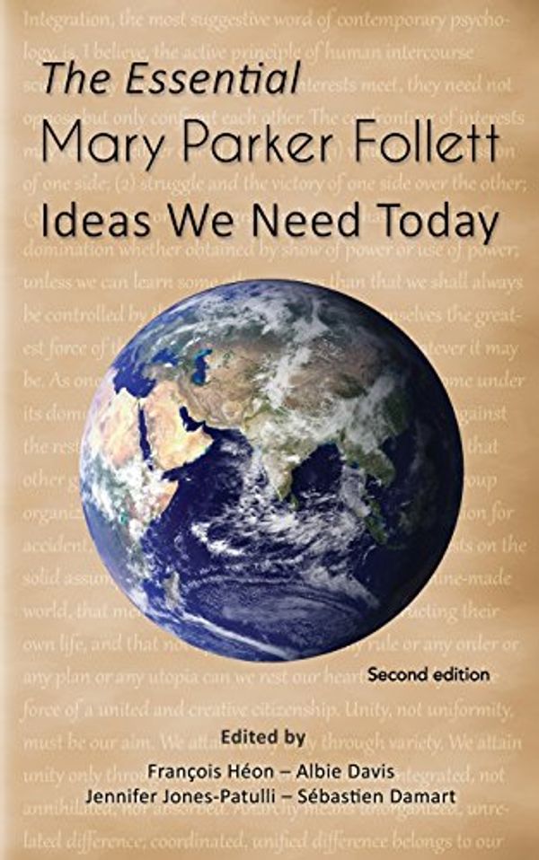 Cover Art for 9780993955303, Mary Parker Follett: Ideas We Need Today by Albie Davis, Jones-Patulli, Jennifer, Sebastien Damart