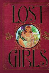Cover Art for 9781603090445, Lost Girls Hardcover Edition by Alan Moore