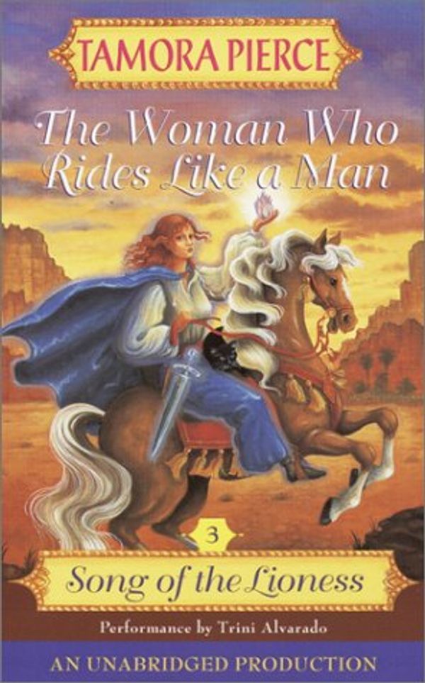 Cover Art for 9780807206072, Song of the Lioness #3: The Woman Who Rides Like a Man (The Song of the Lioness) by Tamora Pierce