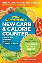 Cover Art for 9781592334292, Dana Carpender’s New Carb & Calorie Counter: Your Complete Guide to Total Carbs, Net Carbs, Calories, and More by Dana Carpender