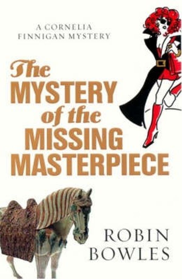 Cover Art for 9781741786613, The Mystery of the Missing Masterpiece by Robin Bowles