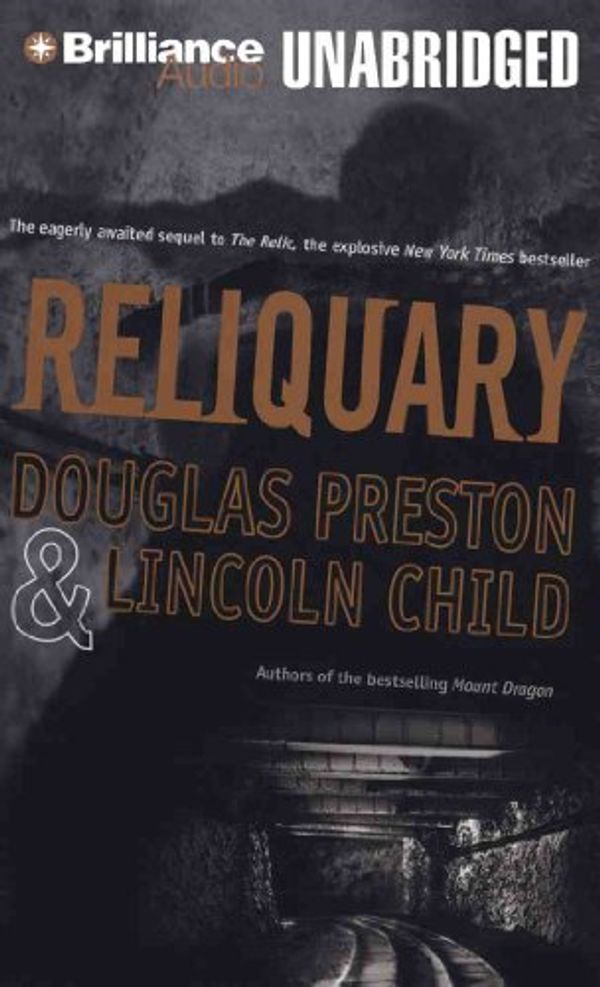 Cover Art for 9781423356356, Reliquary (Pendergast) by Douglas J. Preston, Lincoln Child