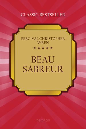 Cover Art for 9781772467147, Beau Sabreur by Percival Wren