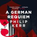 Cover Art for 9780241976913, A German Requiem by Philip Kerr