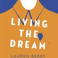 Cover Art for 9780349008981, Living the Dream by Lauren Berry
