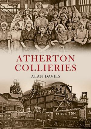 Cover Art for B00ET5O0J4, Atherton Collieries by Alan Davies