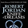 Cover Art for 9780748115440, Knife Of Dreams: Book 11 of the Wheel of Time by Robert Jordan