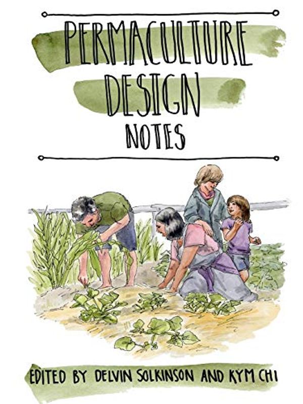 Cover Art for 9781775114826, Permaculture Design Notes by Permaculture Design