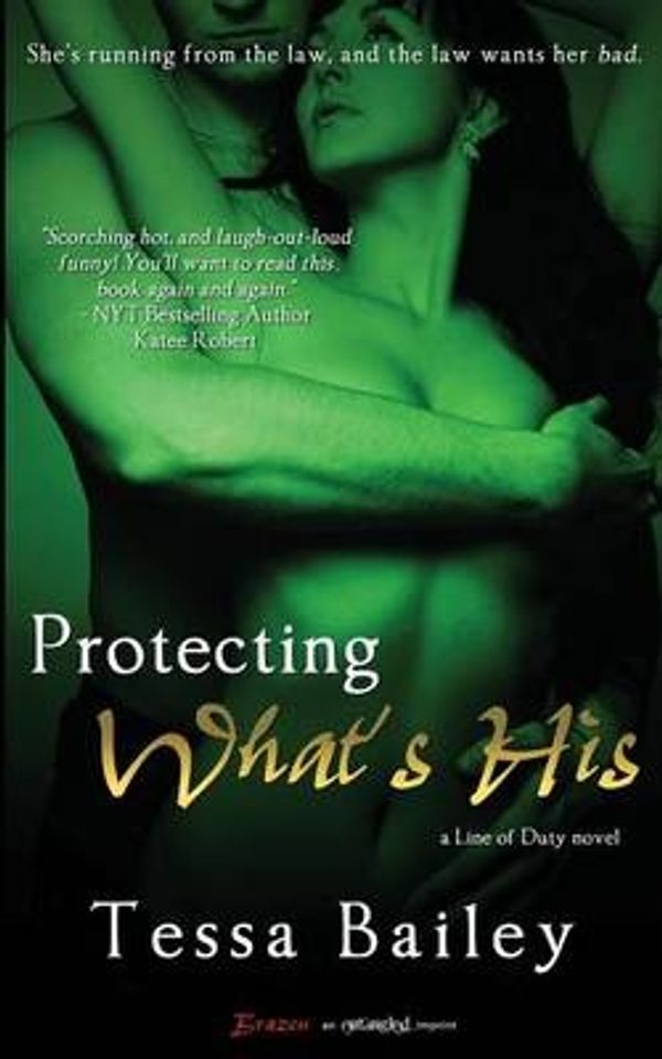 Cover Art for 9781493780440, Protecting What's His by Tessa Bailey