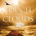 Cover Art for 9781405039406, To Touch the Clouds by Watt Peter