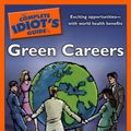 Cover Art for 9781592578924, The Complete Idiot's Guide to Green Careers by Barbara Parks, Jodi Helmer