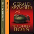 Cover Art for 9780007451401, The Glory Boys by Gerald Seymour