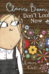 Cover Art for 9780763639358, Clarice Bean, Don't Look Now by Lauren Child