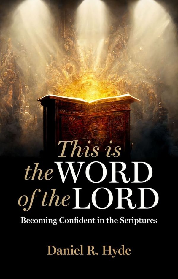 Cover Art for 9781527109414, This Is the Word of the Lord by Daniel R. Hyde