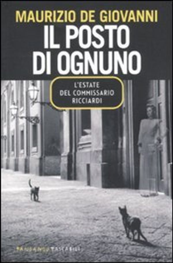 Cover Art for 9788860442390, Il posto di ognuno. L'estate del commissario Ricciardi by De Giovanni, Maurizio