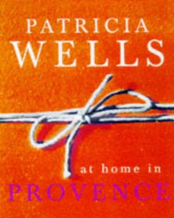 Cover Art for 9781856261920, Patricia Wells at Home in Provence by Patricia Wells