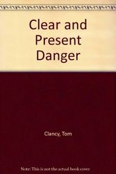 Cover Art for B001UI835U, Clear and Present Danger by Tom Clancy