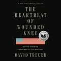 Cover Art for 9780525626893, The Heartbeat of Wounded Knee by David Treuer