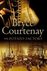 Cover Art for 9781552780145, The Potato Factory by Bryce Courtenay