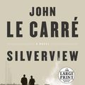 Cover Art for 9780593554739, Silverview by John le Carré