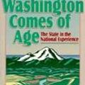 Cover Art for 9780874220919, Washington Comes of Age: The State in the National Experience (Sherman and Mabel Smith Pettyjohn Lecture) by David H Stratton