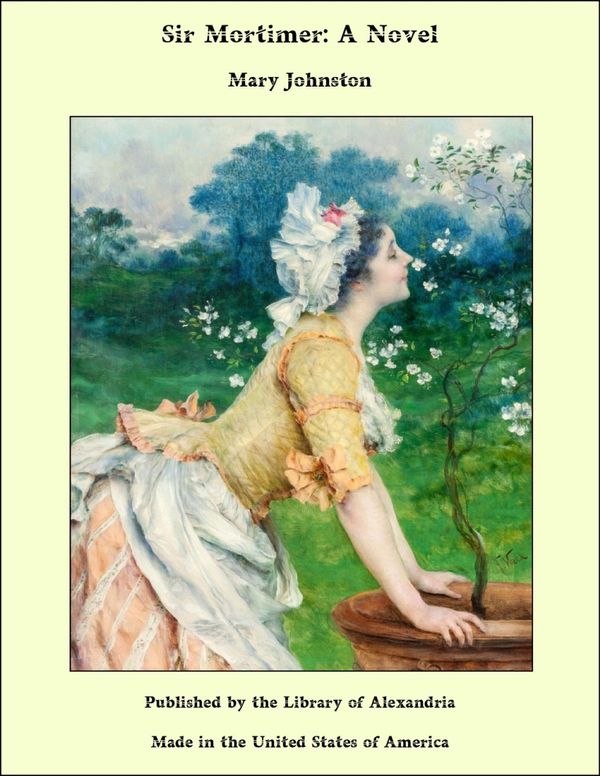 Cover Art for 9781465538239, Sir Mortimer: A Novel by Mary Johnston