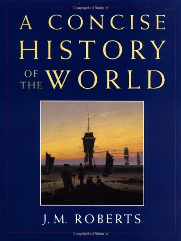 Cover Art for 9780195211511, A Concise History of the World by J. M. Roberts