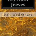 Cover Art for 9781496070128, My Man Jeeves by P. G. Wodehouse