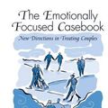 Cover Art for 9781138127845, The Emotionally Focused Casebook: New Directions in Treating Couples by James L Furrow