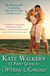 Cover Art for 9781802361933, Kate Walkers' 12-point Guide To Writing Romance by Kate Walker