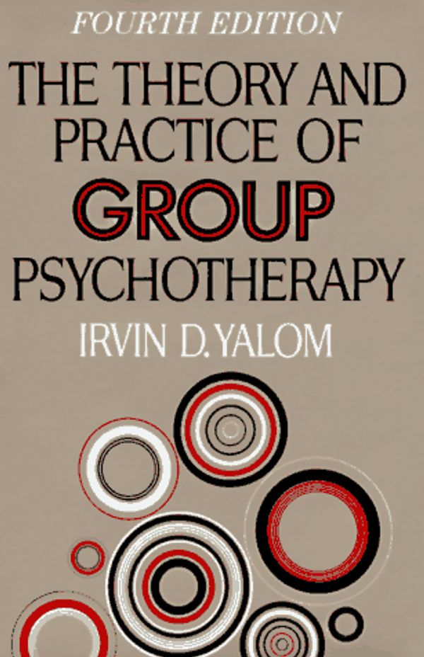 Cover Art for 9780465084487, Theory and Practice of Group Psychotherapy by Irvin D. Yalom