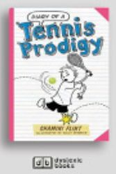 Cover Art for 9781525297441, Diary of a Tennis Prodigy by Shamini Flint
