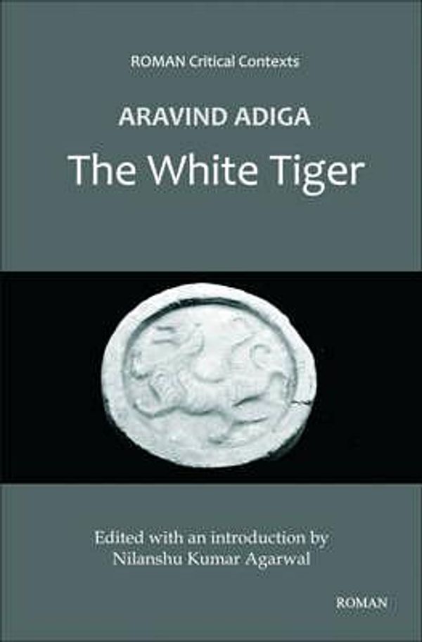 Cover Art for 9789380905211, Aravind Adiga's 'The White Tiger' by Nilanshu Kumar Agarwal