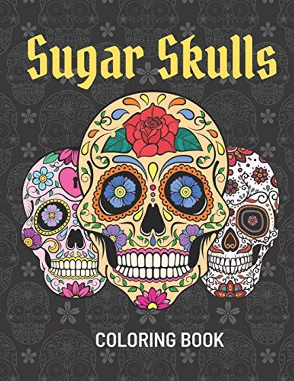 Cover Art for 9798699807703, Sugar Skulls Coloring Book: Adults & Teens Stress Relieving Coloring Papers With 50 Sugar Skull Illustrations, Perfect Day of the Dead & Dia de los Muertos Coloring Book by Kathleen McDaniel