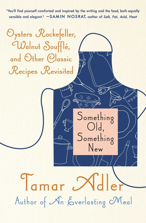 Cover Art for 9781982113995, Oysters Rockefeller, Walnut Soufflé, and Other Classic Recipes Revisited by Tamar Adler