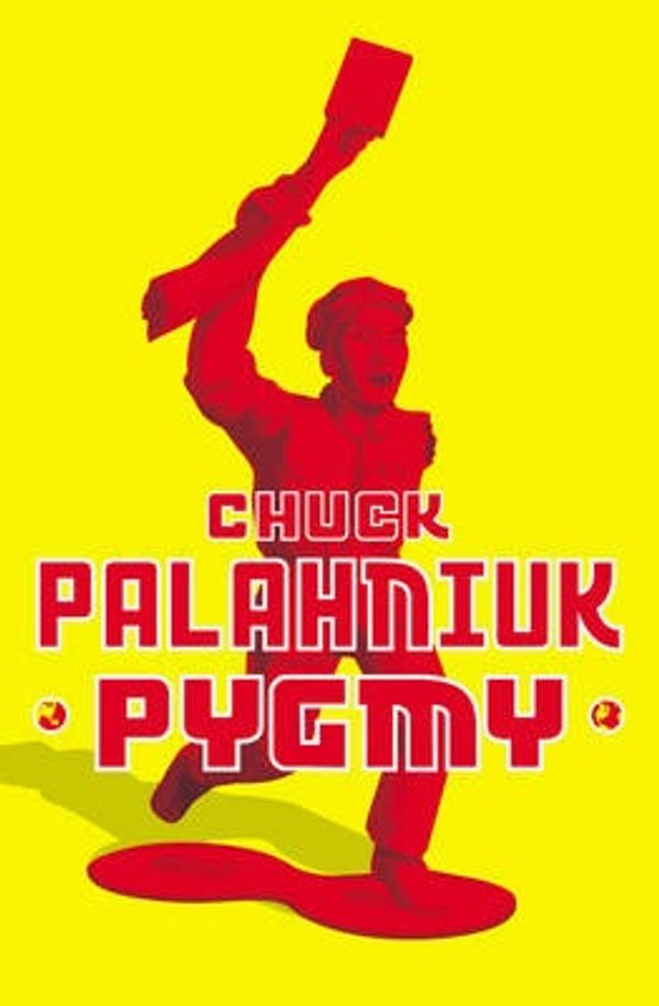 Cover Art for 9780224087148, Pygmy by C Palahniuk
