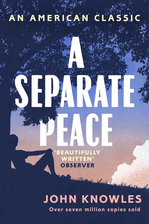 Cover Art for 9781471152320, A Separate Peace by John Knowles