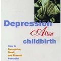 Cover Art for 9780192861856, 3rd Revised edition of "Depression After Childbirth: How to Recognise and Treat Postnatal Depression" by Katharina Dalton