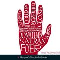Cover Art for 9780007219797, Extremely Loud and Incredibly Close by Safran Foer, Jonathan