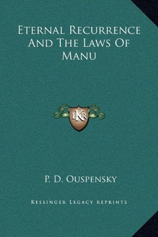 Cover Art for 9781169211421, Eternal Recurrence and the Laws of Manu by P D Ouspensky