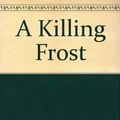 Cover Art for 9780613218597, A Killing Frost by John Marsden