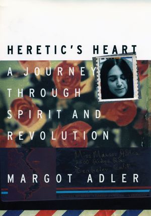 Cover Art for 9780807070994, Heretic's Heart by Margot Adler