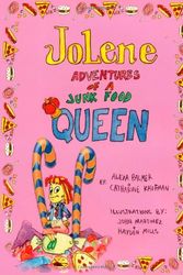 Cover Art for 9780615136301, Jolene -- Adventures of a Junk Food Queen by Catharine Lauren Kaufman