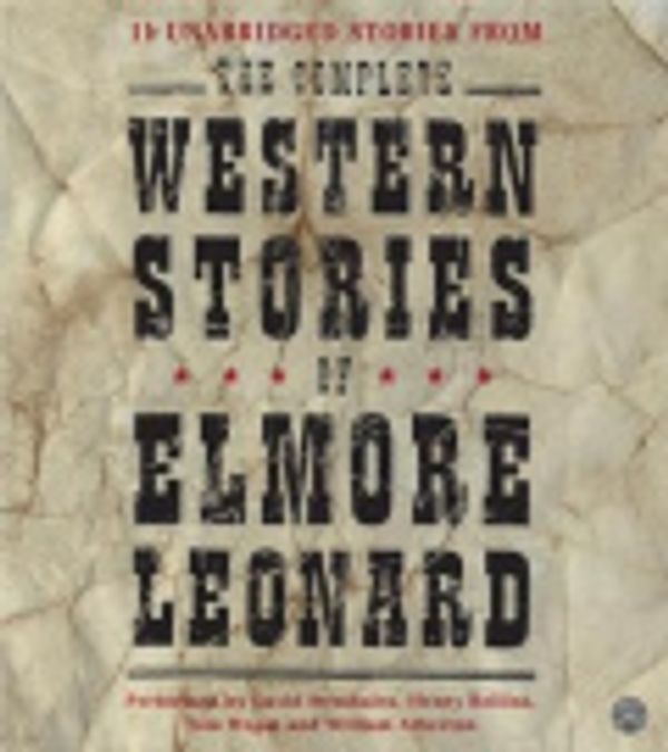 Cover Art for 9780060817978, The Complete Western Stories of Elmore Leonard by Elmore Leonard, Henry Rollins, Elmore Leonard