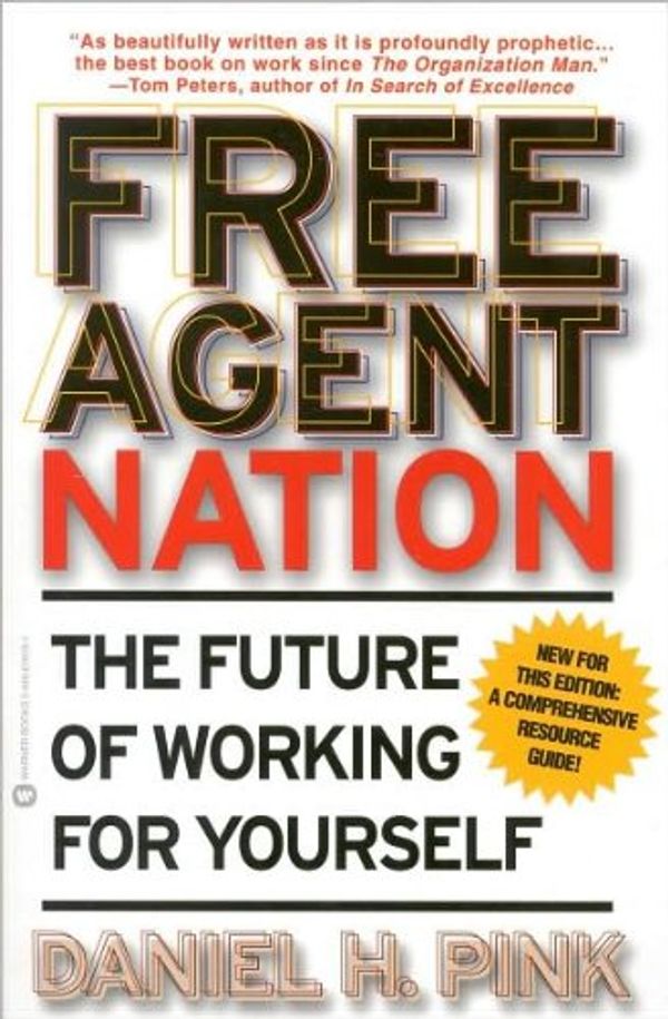 Cover Art for B01N8Q7AAS, Free Agent Nation: The Future of Working for Yourself by Daniel H. Pink(2002-05-01) by Daniel H. Pink
