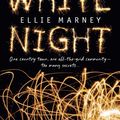 Cover Art for 9781760635725, White Night by Ellie Marney