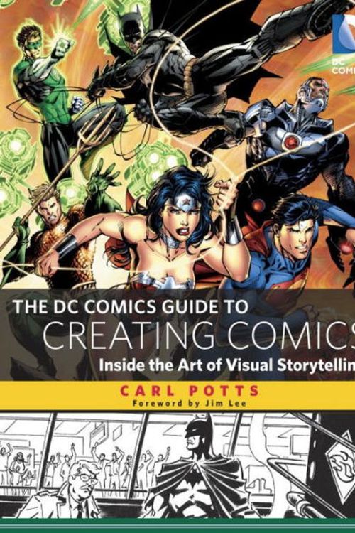 Cover Art for 9780385344722, The Dc Comics Guide to Creating Comics by Carl Potts