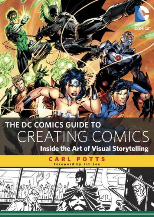 Cover Art for 9780385344722, The Dc Comics Guide to Creating Comics by Carl Potts