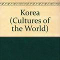 Cover Art for 9781854355829, Korea (Cultures of the World) by Jill Dubois